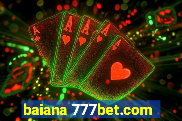 baiana 777bet.com